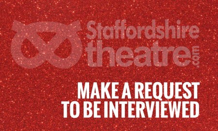 Make-A-Request-to-be-interviewed-for-Staffordshire-Theatre